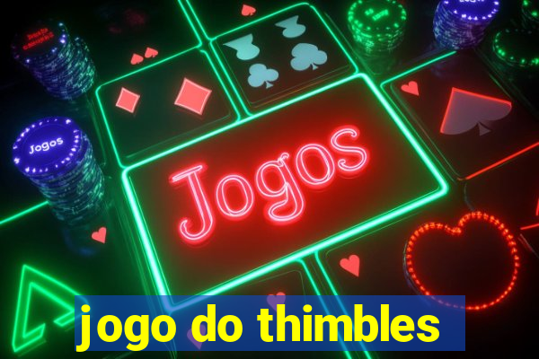 jogo do thimbles